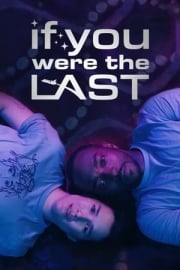 If You Were the Last mobil film izle